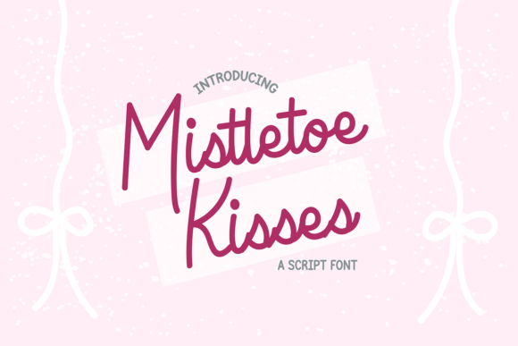 Mistletoe Kisses Font for Handmade Makers